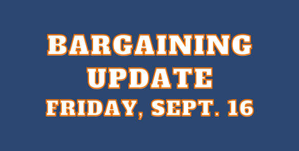 Bargaining Update, Friday, Sept. 16