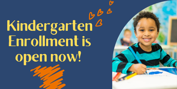 Kindergarten enrollment open now